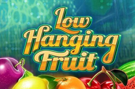 Low Hanging Fruit เว็บตรงสล็อต