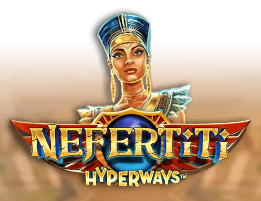 สล็อต แตกง่าย Nefertiti HyperWays